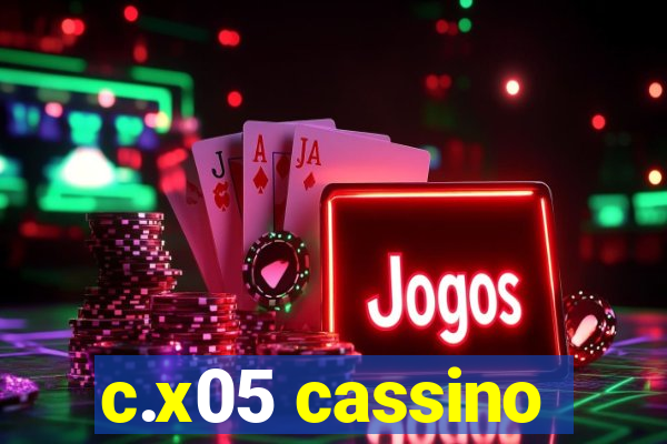 c.x05 cassino